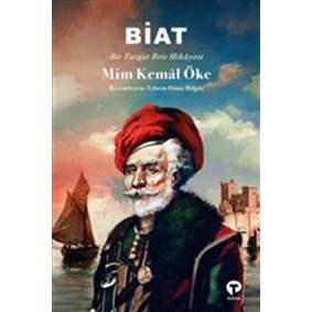 Biat - Bir Turgut Reis Hikayesi Biat - Bir Turgut Reis Hikayesi