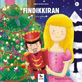 Fındıkkıran - Minikler İçin Ünlü Eserler Fındıkkıran - Minikler İçin Ünlü Eserler