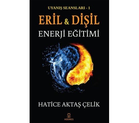 Uyanış Seansları 1 - Eril ve Dişil Enerji Eğitimi