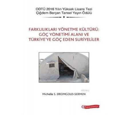 Farklılıkları Yönetme Kültürü Göç Yönetimi Alanı ve Türkiye’ye Göç Eden Suriyeliler