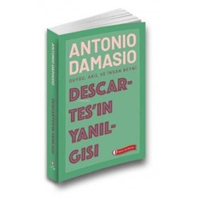 Descartes’ın Yanılgısı Descartes’ın Yanılgısı