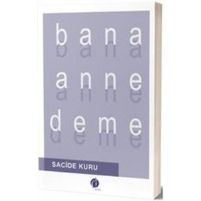 Bana Anne Deme Bana Anne Deme