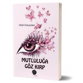 Mutluluğa Göz Kırp Mutluluğa Göz Kırp