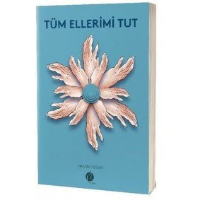 Tüm Ellerimi Tut Tüm Ellerimi Tut