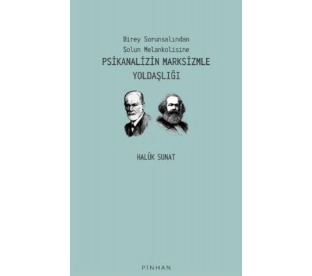 Psikanalizin Marksizmle Yoldaşlığı