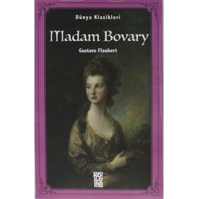 Madam Bovary - Dünya Klasikleri Madam Bovary - Dünya Klasikleri