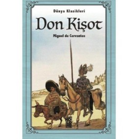 Don Kişot - Dünya Klasikleri Don Kişot - Dünya Klasikleri