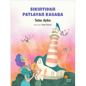 Sıkıntıdan Patlayan Kasaba Sıkıntıdan Patlayan Kasaba