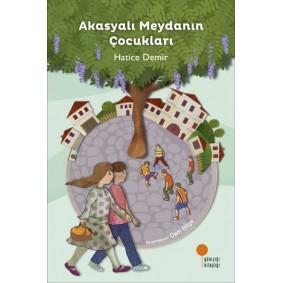 Akasyalı Meydanın Çocukları Akasyalı Meydanın Çocukları
