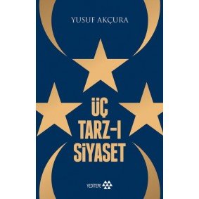 Üç Tarz-ı Siyaset Üç Tarz-ı Siyaset