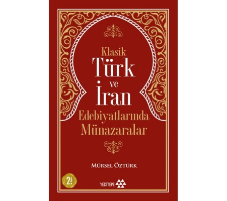 Klasik Türk ve İran Edebiyatlarında Münazaralar