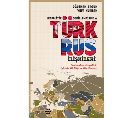 Jeopolitik Şekillendirme ve Türk Rus İlişkileri