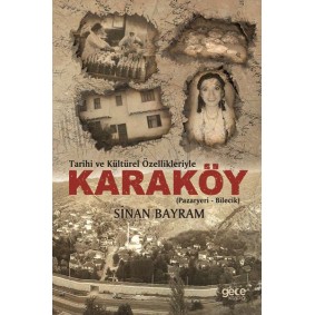 Tarihi ve Kültürel Özellikleriyle Karaköy - (Pazayeri - Bilecik)
