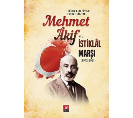 Mehmet Akif ve İstiklal Marşı (1972-2021)