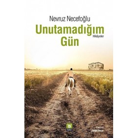 Unutamadığım Gün Unutamadığım Gün