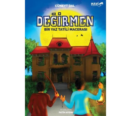 Değirmen - Bir Yaz Tatili Macerası