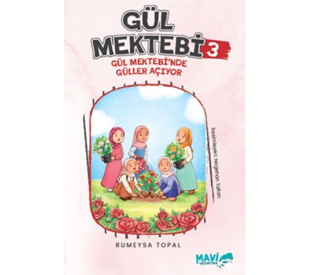 Gül Mektebi 3 Gül Mektebinde Güller Açıyor