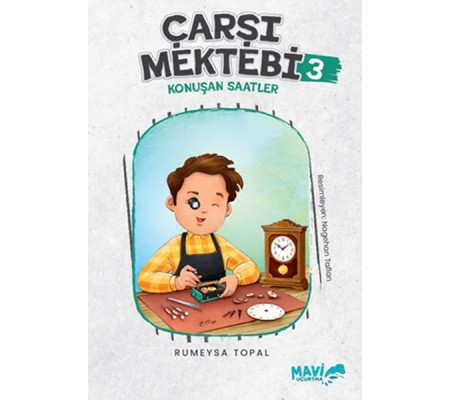 Çarşı Mektebi 3 Konuşan Saatler