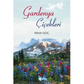 Gardenya Çiçekleri Gardenya Çiçekleri