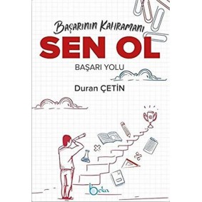 Başarının Kahramanı Sen Ol Başarı Yolu Başarının Kahramanı Sen Ol Başarı Yolu