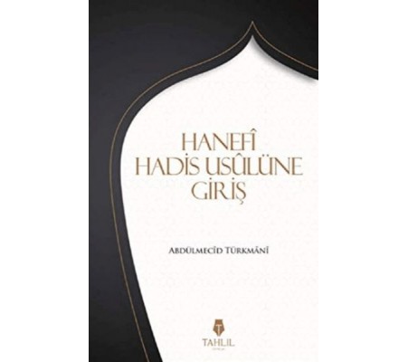 Hanefi Hadis Usulüne Giriş