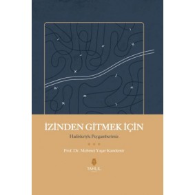 İzinden Gitmek İçin - Hadisleriyle Peygamberimiz