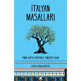 İtalyan Masalları - Tanrı Kapıyı Kapatırsa, Pencereyi Açar İtalyan Masalları - Tanrı Kapıyı Kapatırsa, Pencereyi Açar