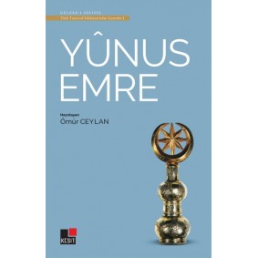 Yunus Emre - Türk Tasavvuf Edebiyatı'ndan Seçmeler 1 Yunus Emre - Türk Tasavvuf Edebiyatı'ndan Seçmeler 1