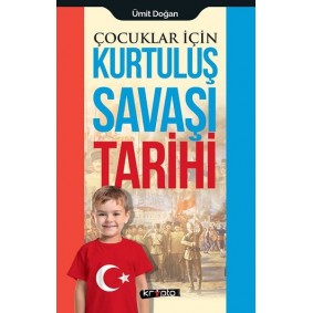 Çocuklar İçin - Kurtuluş Savaşı Tarihi Çocuklar İçin - Kurtuluş Savaşı Tarihi