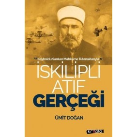 İskilipli Atıf Gerçeği İskilipli Atıf Gerçeği