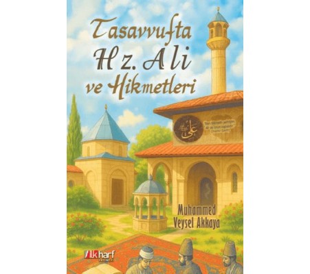 Tasavvufta Hz. Ali ve Hikmetleri