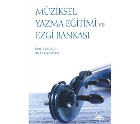 Müziksel Yazma Eğitimi ve Ezgi Bankası