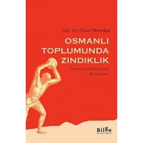 Osmanlı Toplumunda Zındıklık Osmanlı Toplumunda Zındıklık