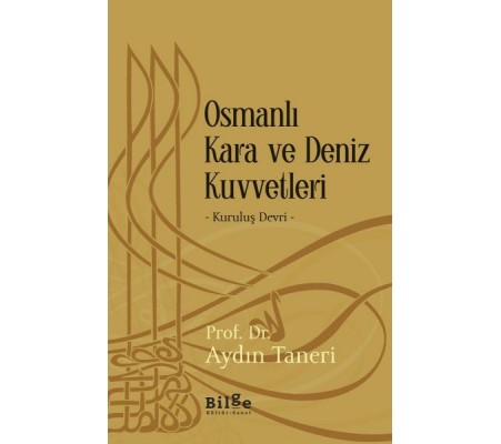 Osmanlı Kara ve Deniz Kuvvetleri - Kuruluş Devri