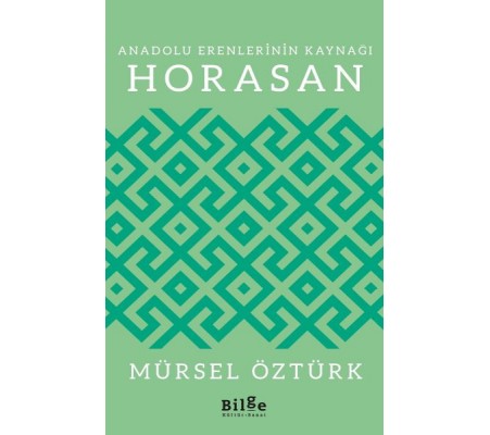 Anadolu Erenlerinin Kaynağı Horasan