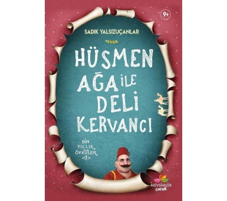 Hüsmen Ağa ile Deli Kervancı