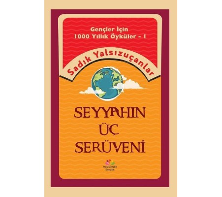 Seyyahın Üç Serüveni