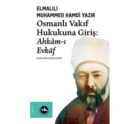 Osmanlı Vakıf Hukukuna Giriş - Ahkamı Evkaf