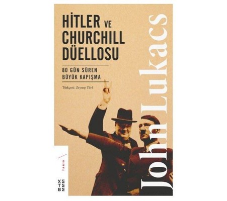 Hitler ve Churchill Düellosu - 80 Gün Süren Büyük Kapışma