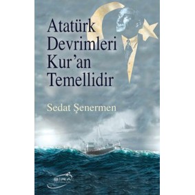 Atatürk Devrimleri Kur’An Temellidir Atatürk Devrimleri Kur’An Temellidir