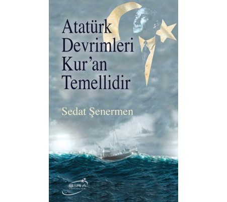 Atatürk Devrimleri Kur’An Temellidir