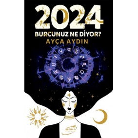 2024 Burcunuz Ne Diyor ? 2024 Burcunuz Ne Diyor ?