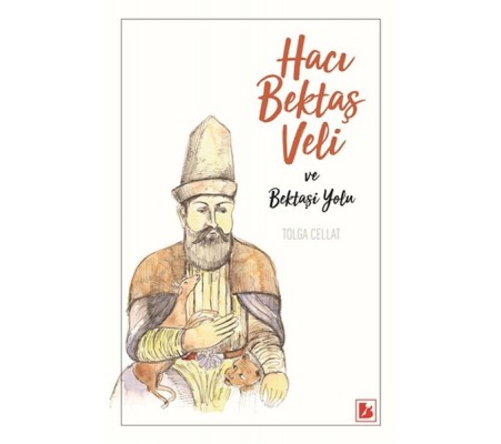 Hacı Bektaş Veli ve Bektaşi Yolu