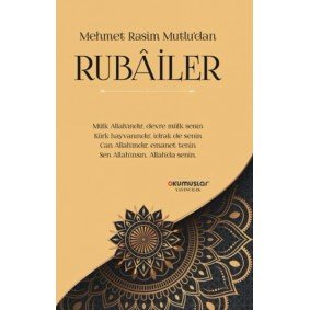 Mehmet Rasim Mutlu’dan Rubailer Mehmet Rasim Mutlu’dan Rubailer