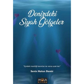 Denizdeki Siyah Gölgeler Denizdeki Siyah Gölgeler