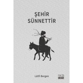 Şehir Sünnettir Şehir Sünnettir