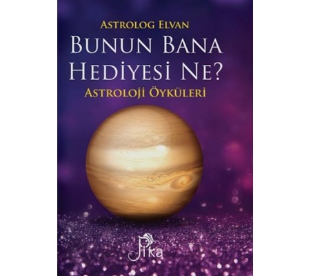 Bunun Bana Hediyesi Ne? - Astroloji Öyküleri