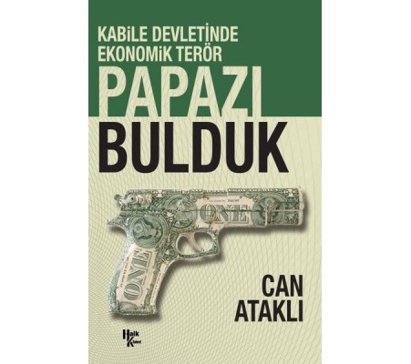 Papazı Bulduk - Kabile Devletinde Ekonomik Terör