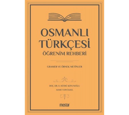 Osmanlı Türkçesi Öğrenim Rehberi - Gramer ve Örnek Metinler