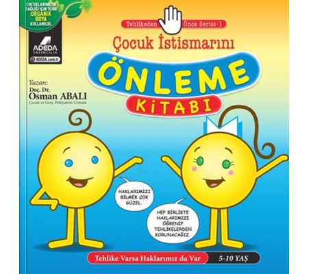 Tehlikeden Önce Serisi - Çocuk İstismarını Önleme Kitabı (5-10 Yaş)